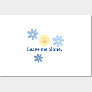 LEAVE ME ALONE Posters and Art